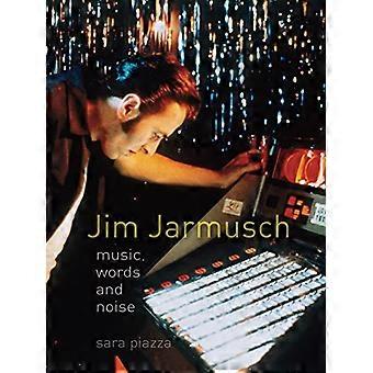 Jim Jarmusch Music Words and Noise