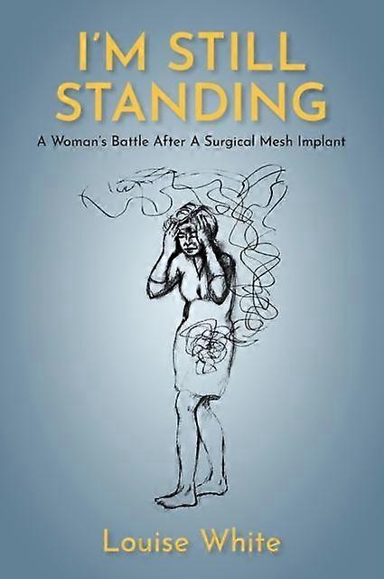 Im Still Standing - Louise White