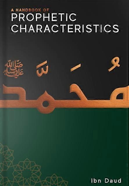 A Handbook Of Prophetic Characteristics by Ibn Daud Paperback
