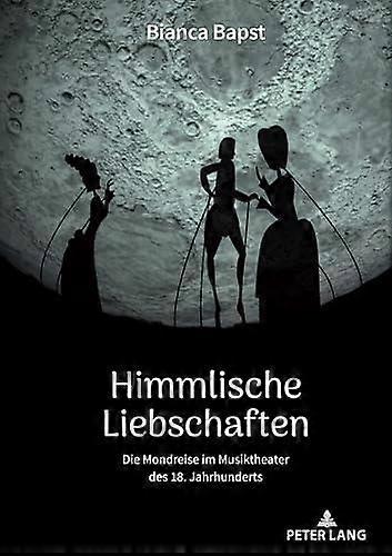 Himmlische Liebschaften by Bianca Bapst Hardback Book