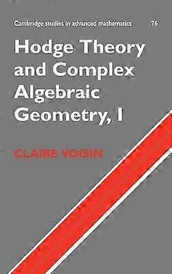 Hodge Theory and Complex Algebraic Geometry I
