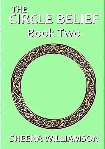 The Circle Belief: Book Two