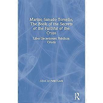 Marino Sanudo Torsello, Das Buch der Geheimnisse der Gläubigen des Kreuzes: Liber Secretorum Fidelium Crucis (Kreuzzugstexte in Übersetzung)