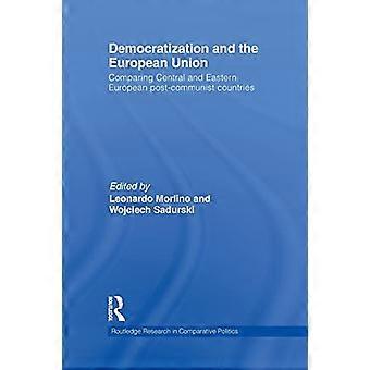 Demokratisering och Europeiska unionen: Jämförelse av central- och östeuropeiska postkommunistiska länder (Routledge Research in Comparative Politics)