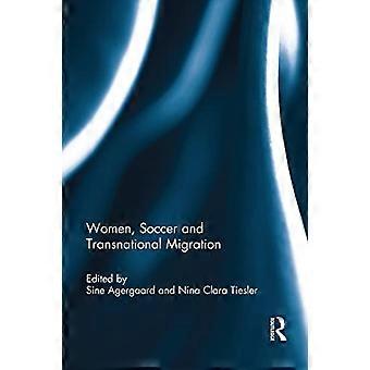 Frauen, Fußball und transnationale Migration