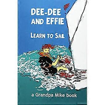 Dee-Dee y Effie aprenden a navegar: lecciones de manejo de barcos y marinería de una vieja sal