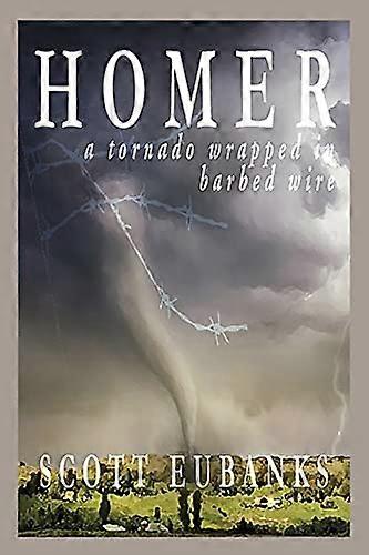 Homer: A Tornado Wrapped in Barbed Wire