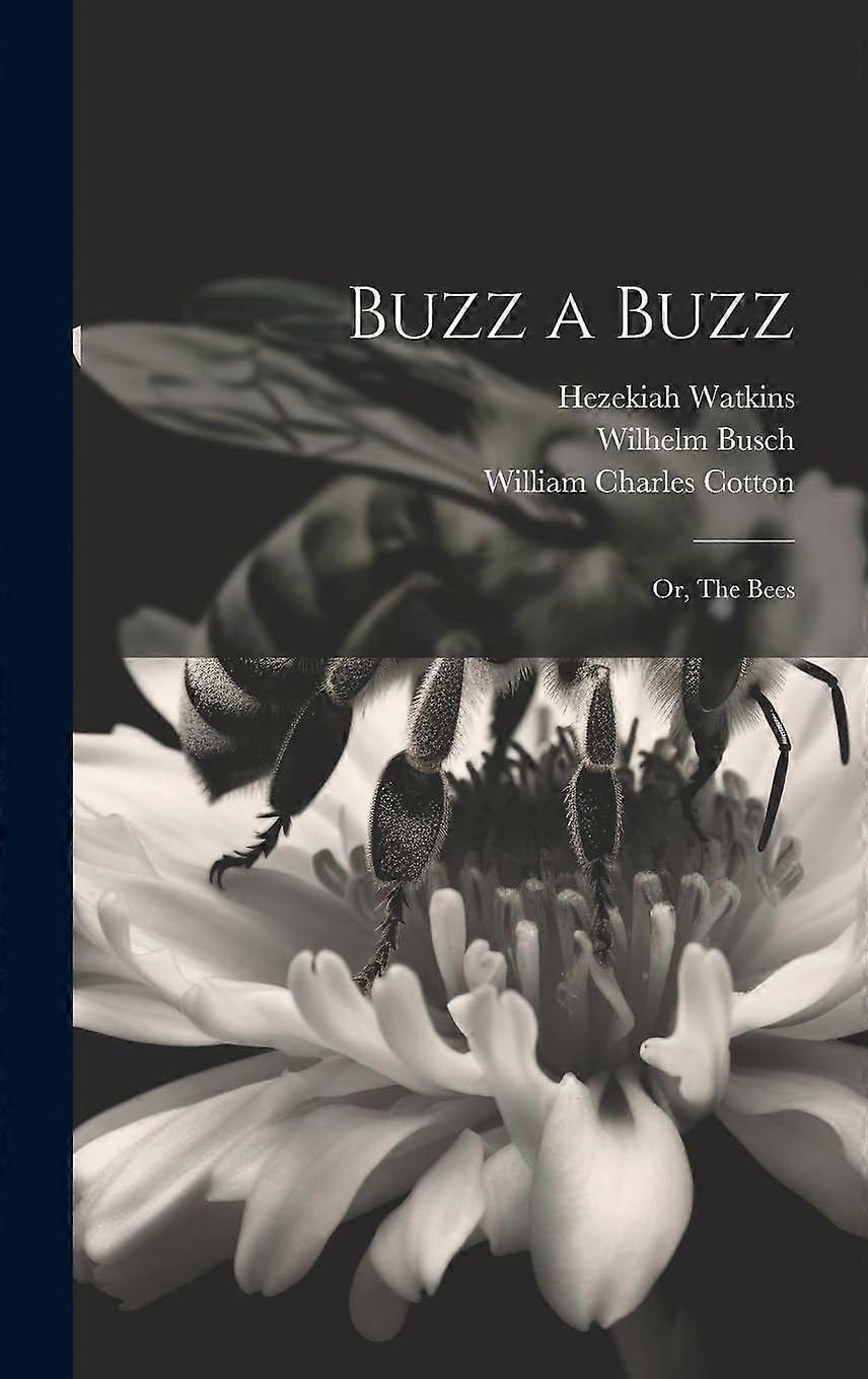 Buzz a buzz or, the bees