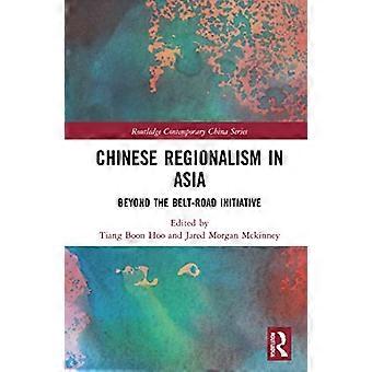 Chinees regionalisme in Azië buiten het Belt and Road Initiative