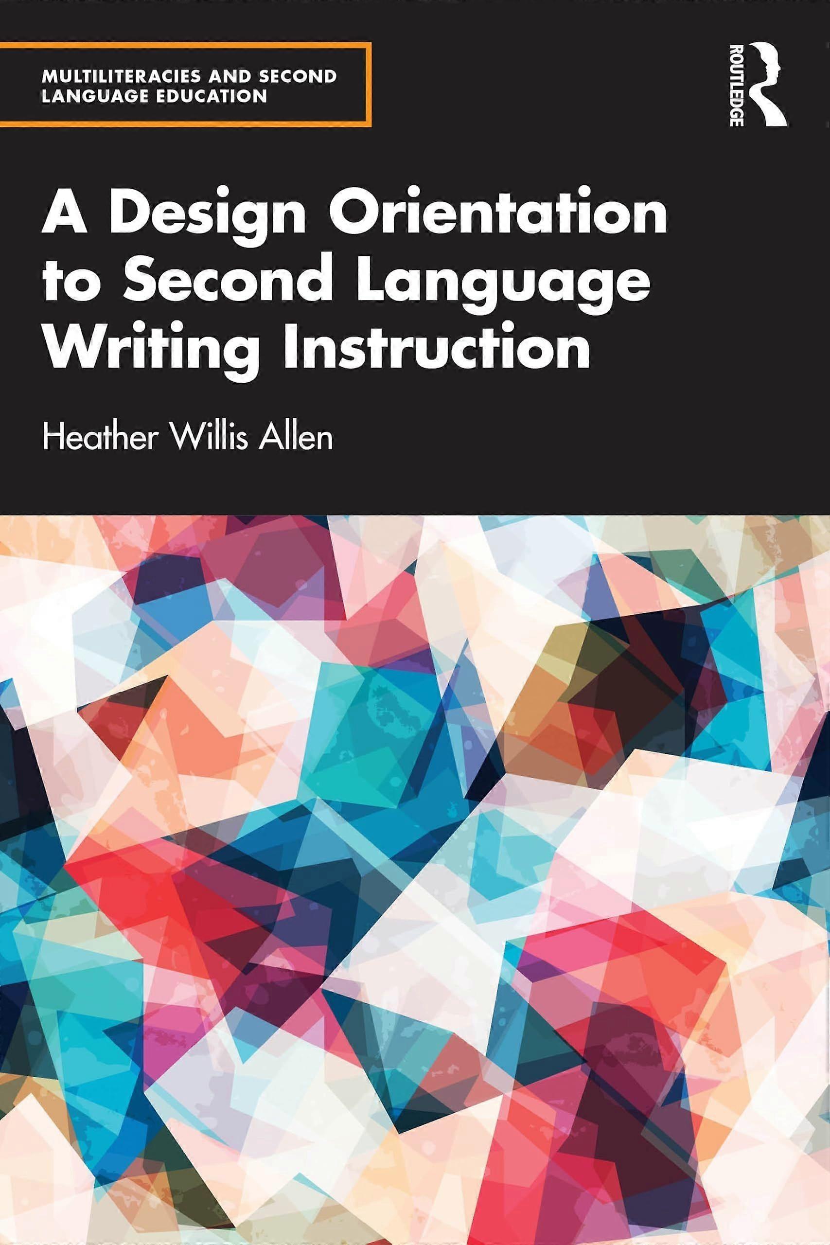 A design orientation to second language writing instruction