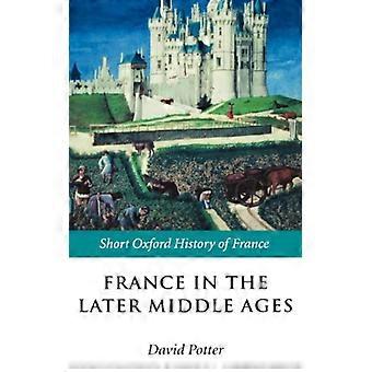 França no final da Idade Média (1200-1500) - Oxford University Press - Capa dura - Livro em inglês - História