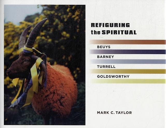 Refiguring The Spiritual autorstwa Taylora i Marka C., Przewodniczącego i Profesora oraz Książka w miękkiej oprawie na Uniwersytecie Columbia