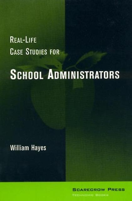 Reallife Case Studies For School Administrators by William Hayes Paperback Book