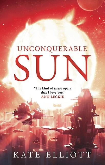 Unconquerable Sun - Kate Elliott