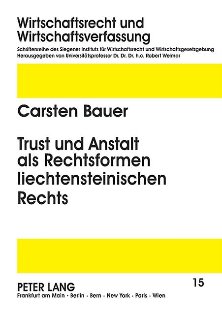 Trust Und Anstalt Als Rechtsformen Liechtensteinischen Rechts by Carsten Bauer Paperback