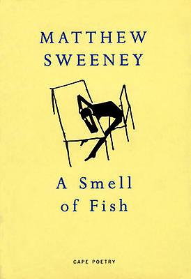 A Smell Of Fish by Matthew Sweeney Paperback