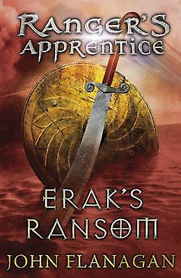 Eraks Ransom Rangers Apprentice Book 7 by John Flanagan Paperback Book