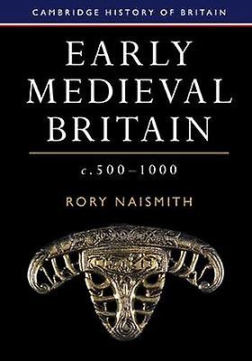 Early Medieval Britain c. 5001000