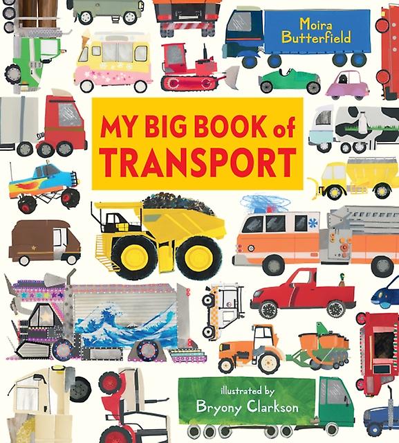 My Big Book Of Transport by Moira Butterfield Hardback Book