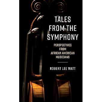 Histórias da Sinfonia: Perspectivas de Músicos Afro-Americanos - Robert Lee Watt