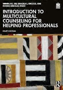 Introduction To Multicultural Counseling For Helping Professionals by Kwan & KwongLiem Karl San Francisco State University & California Paperback