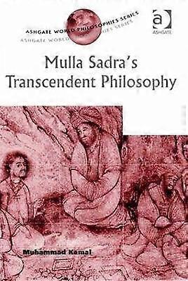 Mulla Sadra's Transcendent Philosophy