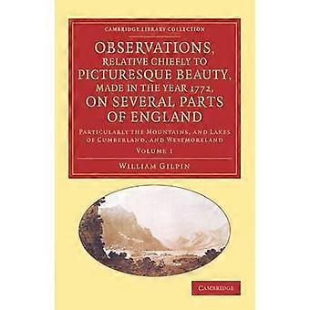 Observations Relative Chiefly to Picturesque Beauty Made in the Year 1772 on Several Parts of England
