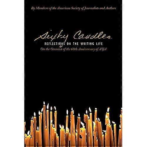 Sixty Candles: Reflections on the Writing Life