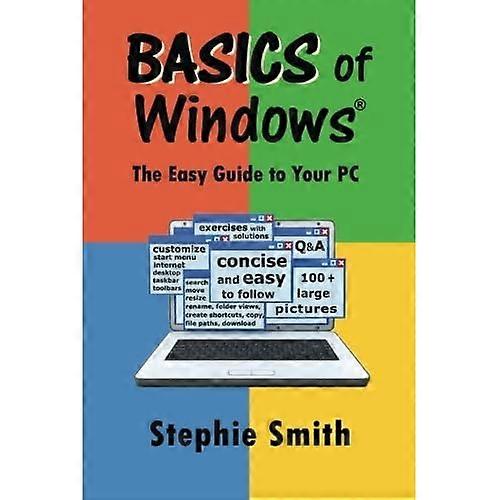 BASICS of Windows: The Easy Guide to Your PC