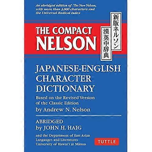The Compact Nelson Japanese-English Character Dictionary