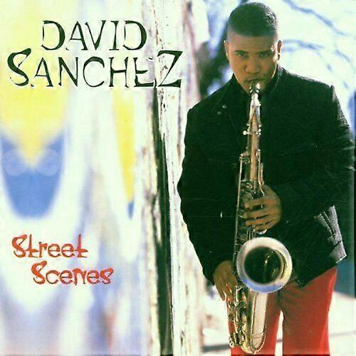 David Sanchez Street Scenes CD