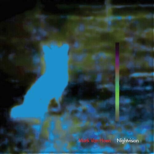 Mark Van Hoen Nightvision CD (2015) NEW