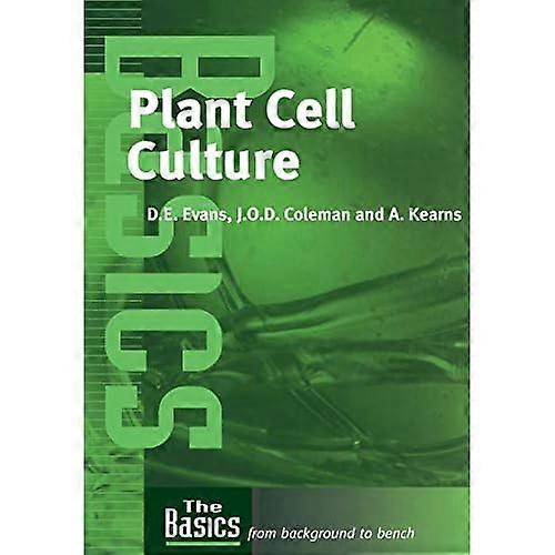 Plant Cell Culture (THE BASICS Garland Science)