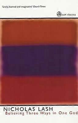 Believing Three Ways in One God