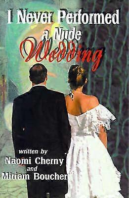 I Never Performed a Nude Wedding