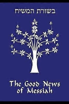 The Good News of Messiah