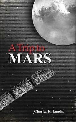 A Trip to Mars as Described by an Eye Witness