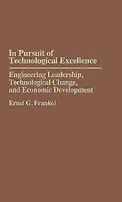 In Pursuit of Technological Excellence