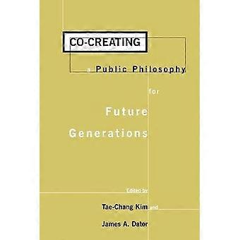 Co-creating a Public Philosophy for Future Generations