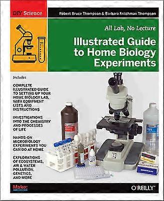 Illustrated Guide to Home Biology Experiments