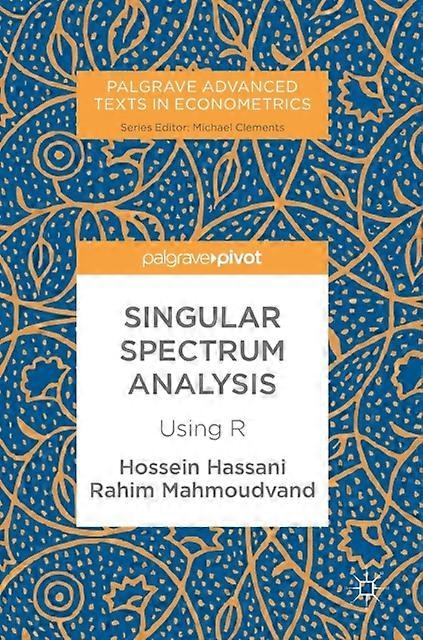 Singular Spectrum Analysis Using R - Hossein Hassani