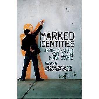 Marked Identities Narrating Lives Between Social Labels And Individual Biographi - Springer Nature B.V - Paperback - en Book