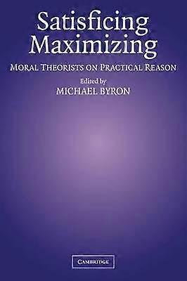 Satisficing and Maximizing