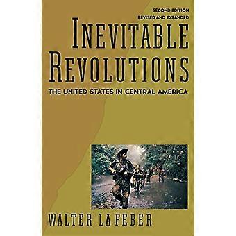 Inevitables revoluciones: Estados Unidos en Centroamérica