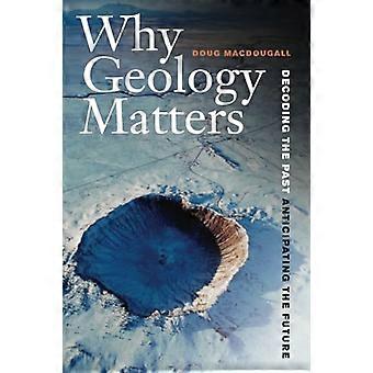 Hvorfor geologi saker: Dekoding tidligere forutse fremtiden