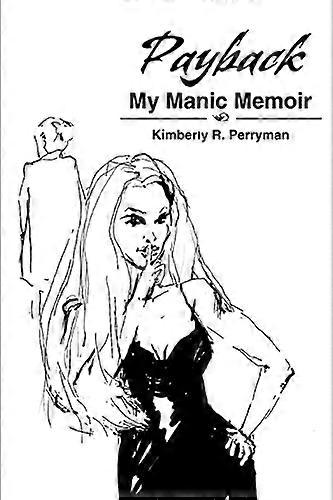 Payback: My Manic Memoir