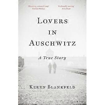 Lovers in Auschwitz: A True Story