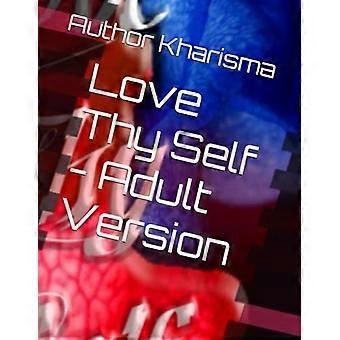Love Thy Self-Adult Version