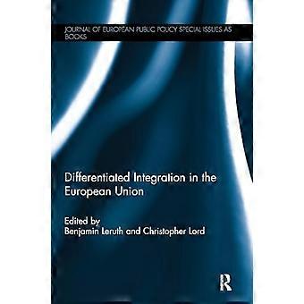 Differensiert integrasjon i EU (Journal of European Public Policy Series)