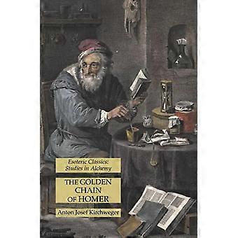 Homers gyldne kæde: Esoteriske klassikere: Studier i alkymi